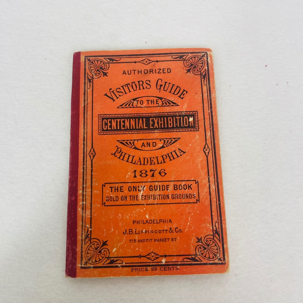 1876 Philadelphia Centennial Exhibition Visitors Guide J.B. Lippincott Book